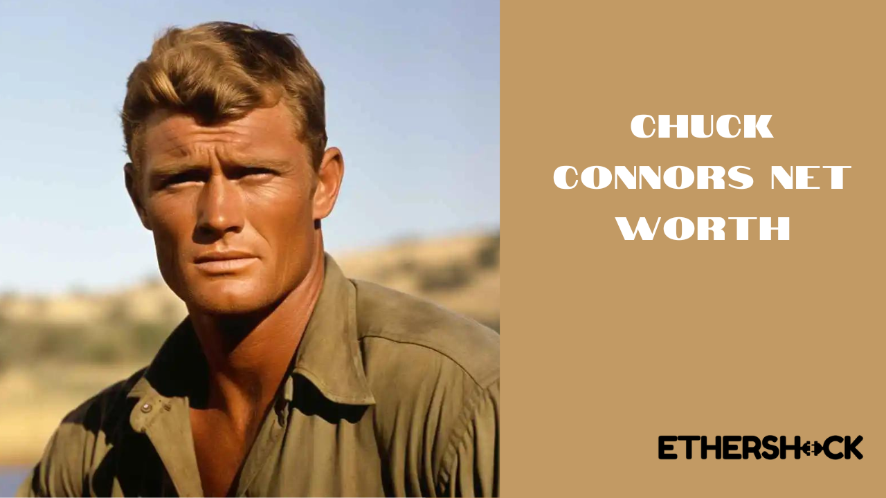 chuck connors net worth