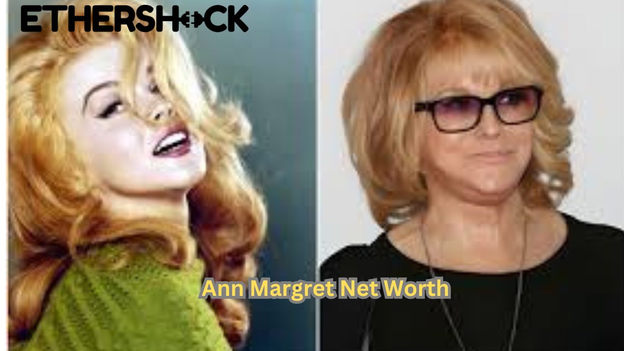 Ann Margret Net Worth